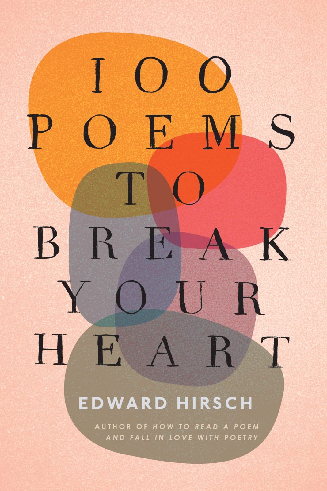 Edward Hirsch - 100 poems to break your heart - Books - e-books - BookingStore